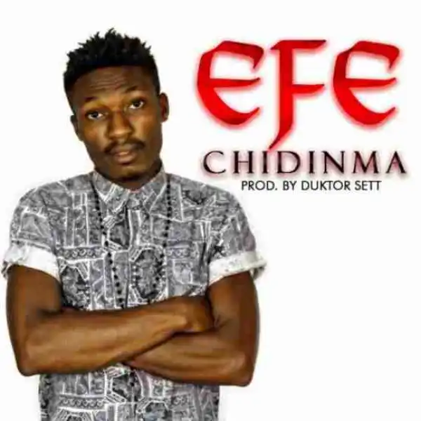 Efe - Chidinma [Prod. by Duktor Sett]